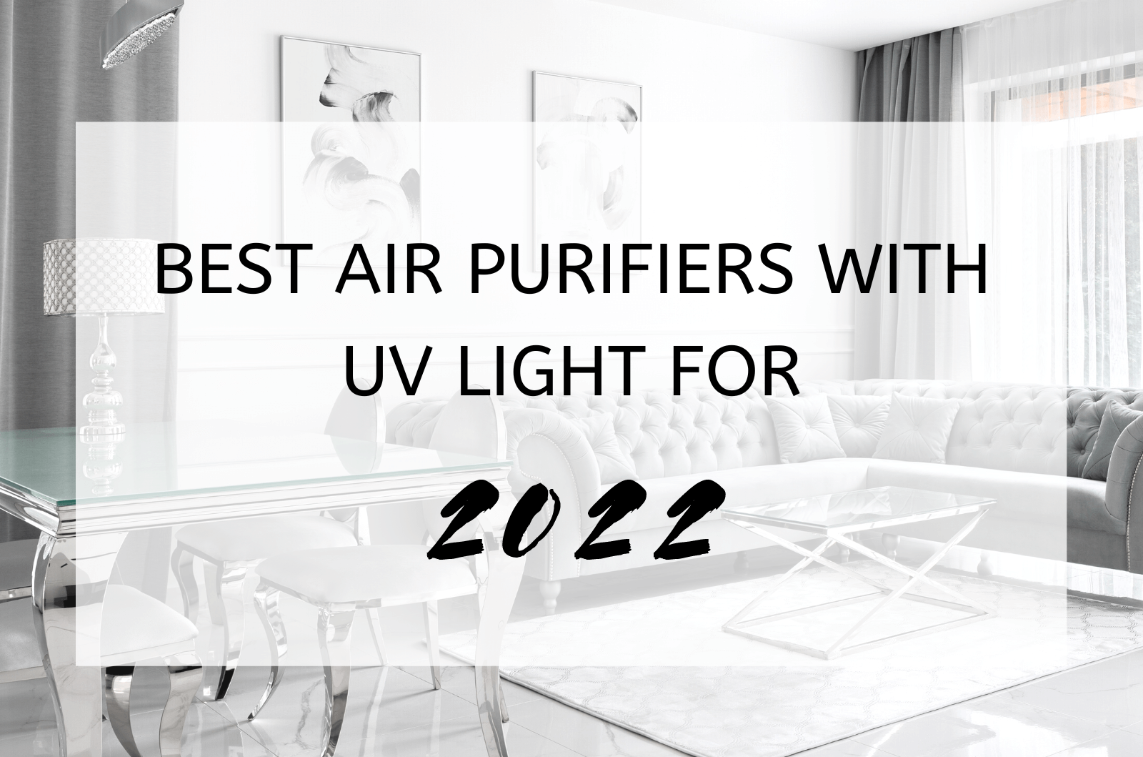 Best Air Purifiers With Uv Light For 2022