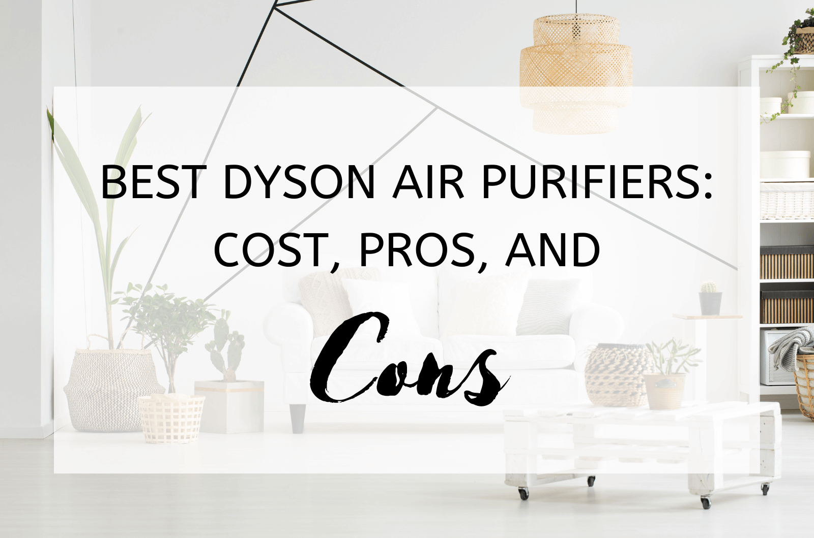 Best Dyson Air Purifiers Cost, Pros, And Cons (1)