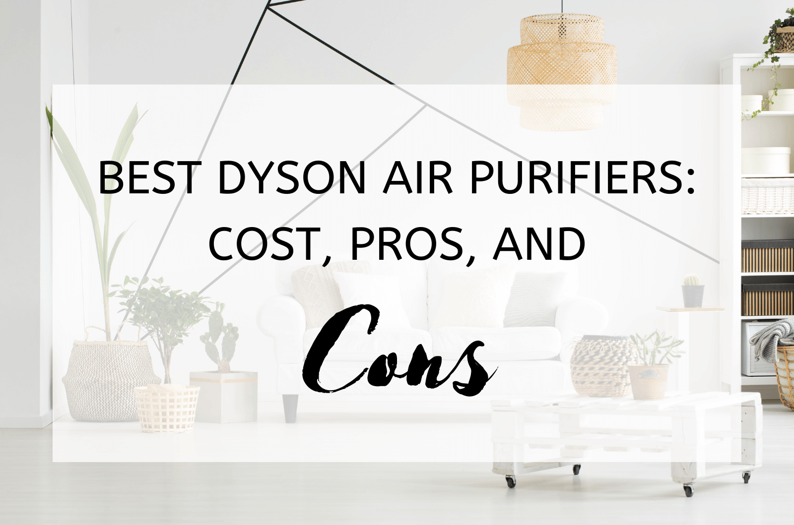 Best Dyson Air Purifiers Cost, Pros, and Cons (1)