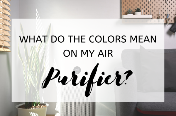 what-do-the-colors-mean-on-my-air-purifier-2024