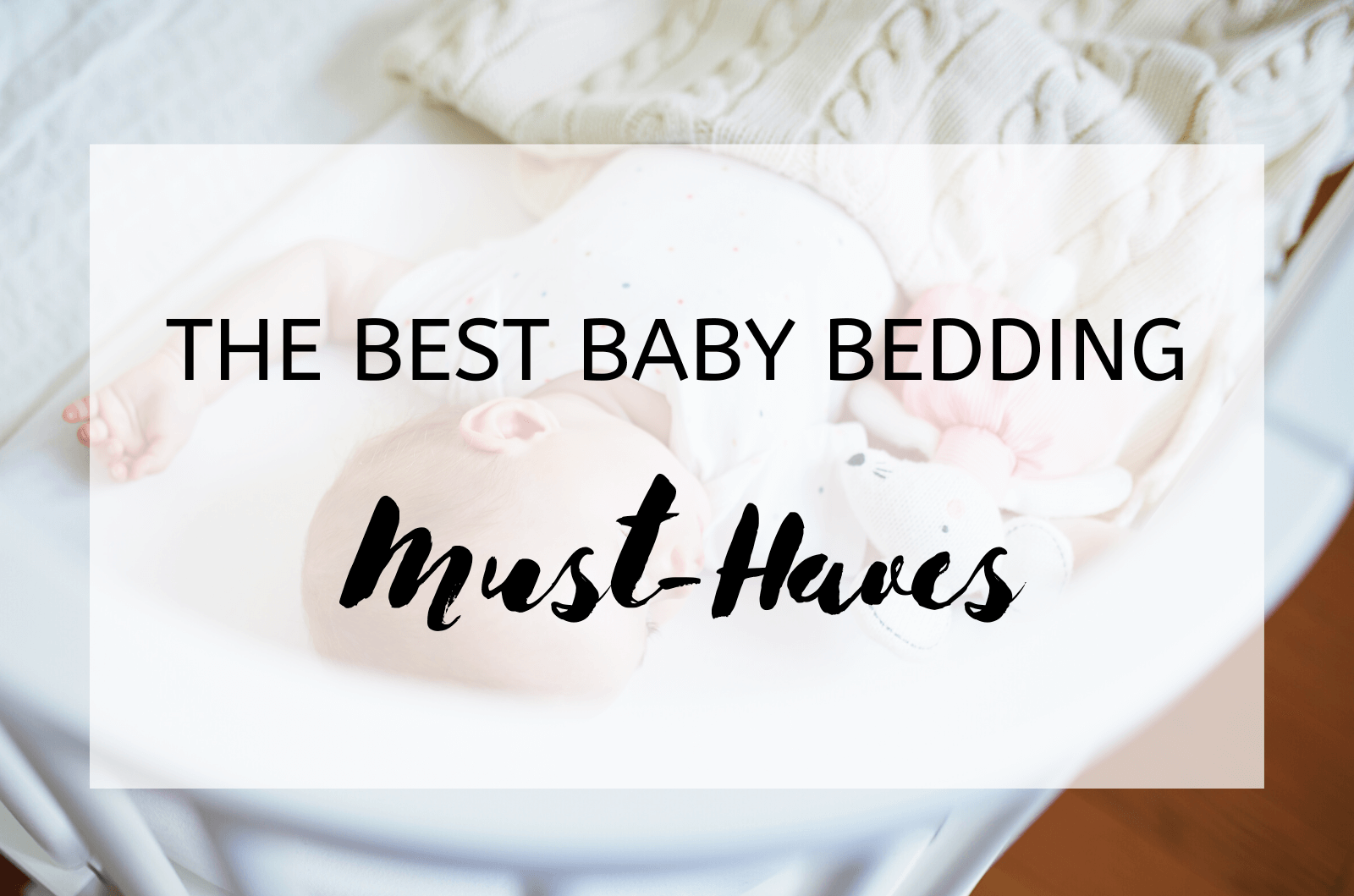 The Best Baby Bedding Must-Haves