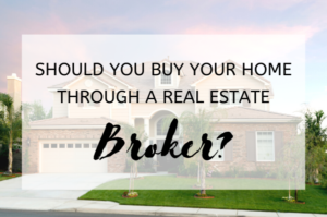 Should You Buy Your Home Through a Real Estate Broker?