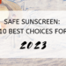 Safe Sunscreen 10 Best Choices for 2023