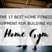 The 17 Best Home Fitness Equipment for Building Your Home Gym
