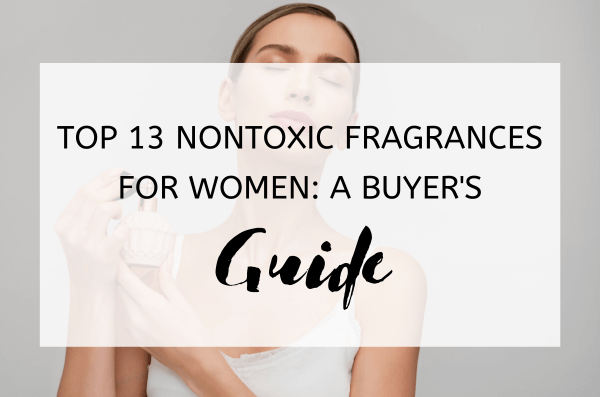 Top 13 Nontoxic Fragrances for Women A Buyer's Guide (1)