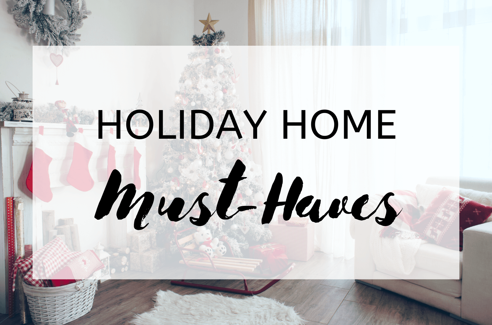 Holiday Home Must-Haves