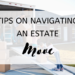 Tips on Navigating an Estate Move