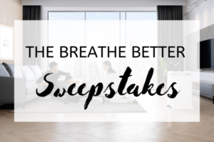 The Breathe Better Sweepstakes