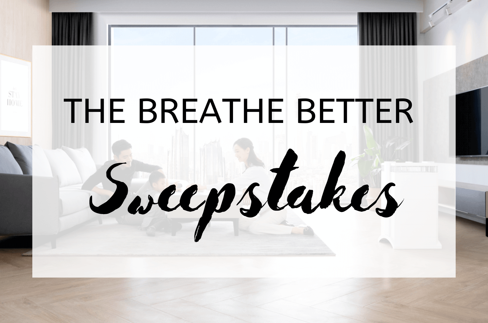 The Breathe Better Sweepstakes