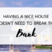 Having A Nice House Doesn't Need to Break the Bank (2)