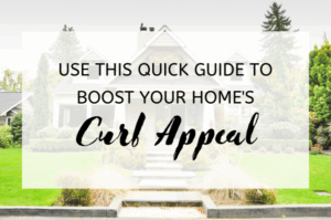 Use This Quick Guide to Boost Your Home's Curb Appeal (1)