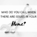 Who Do You Call When There Are Issues in Your