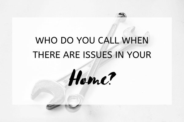 Who Do You Call When There Are Issues in Your