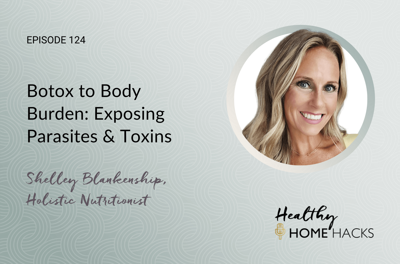 Botox to Body Burden: Exposing Parasites & Toxins