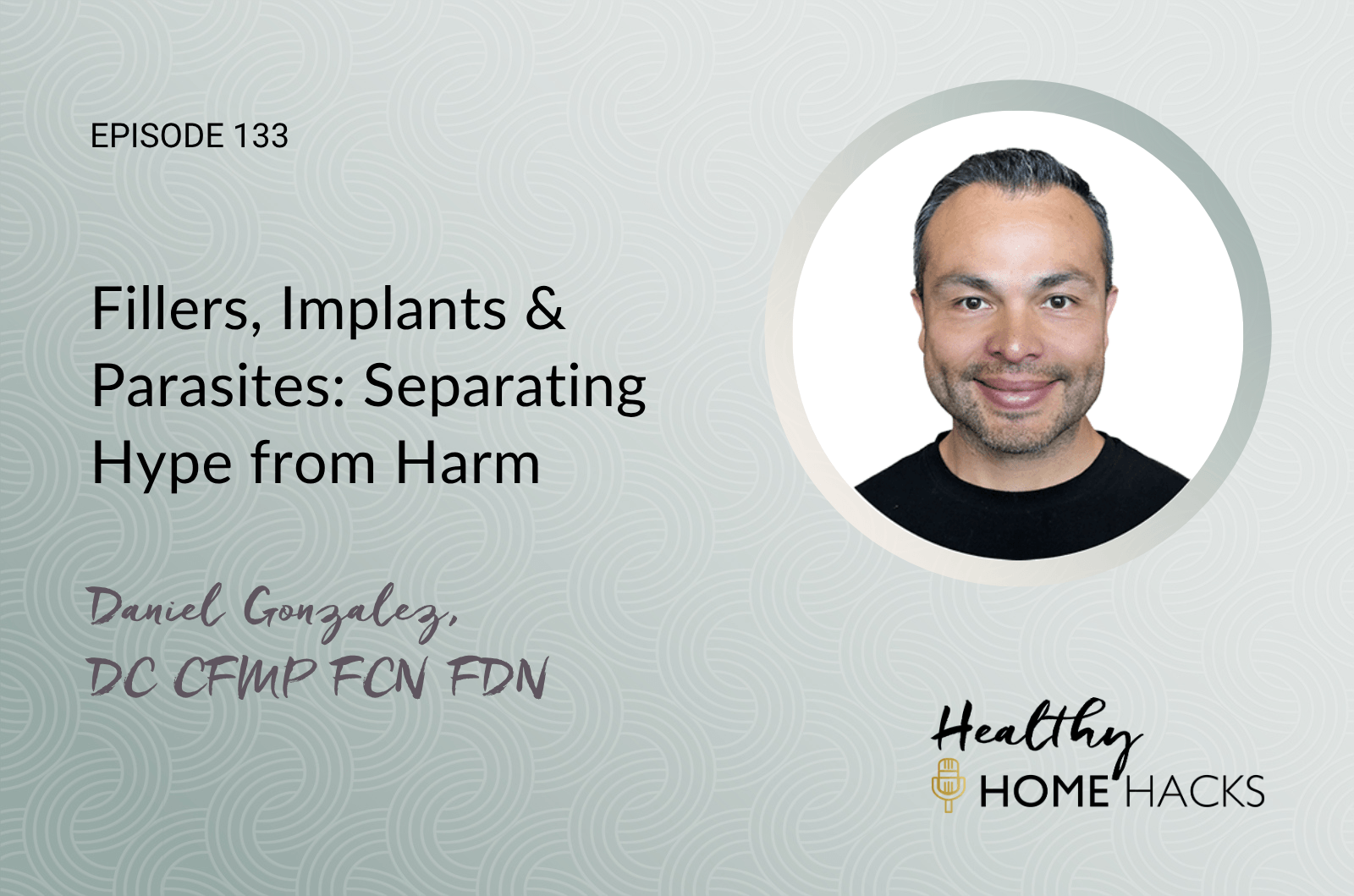 133 | Fillers, Implants &Amp; Parasites: Separating Hype From Harm 1 Fillers, Implants &Amp; Parasites: Separating Hype From Harm